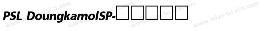 PSL DoungkamolSP字体转换